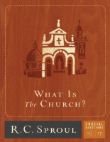 What is The Church__ 17 (Crucia - R.C. Sproul (1).epub